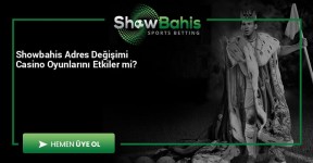 Showbahis Adres Değişimi Casino Oyunlarını Etkiler mi?