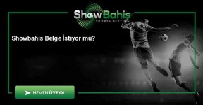 Showbahis Belge İstiyor mu?