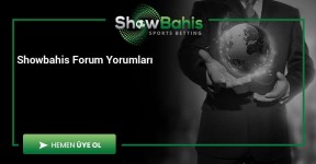 Showbahis Forum Yorumları