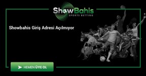 Showbahis Giriş Adresi Açılmıyor