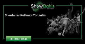 Showbahis Kullanıcı Yorumları