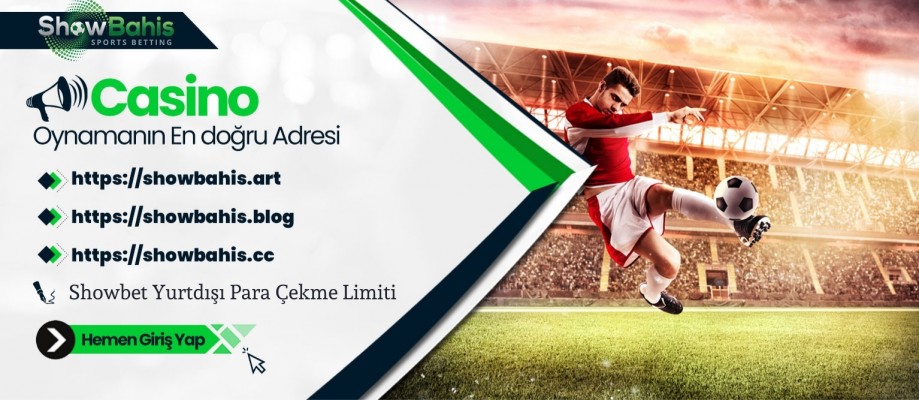 Showbet Yurtdışı Para Çekme Limiti